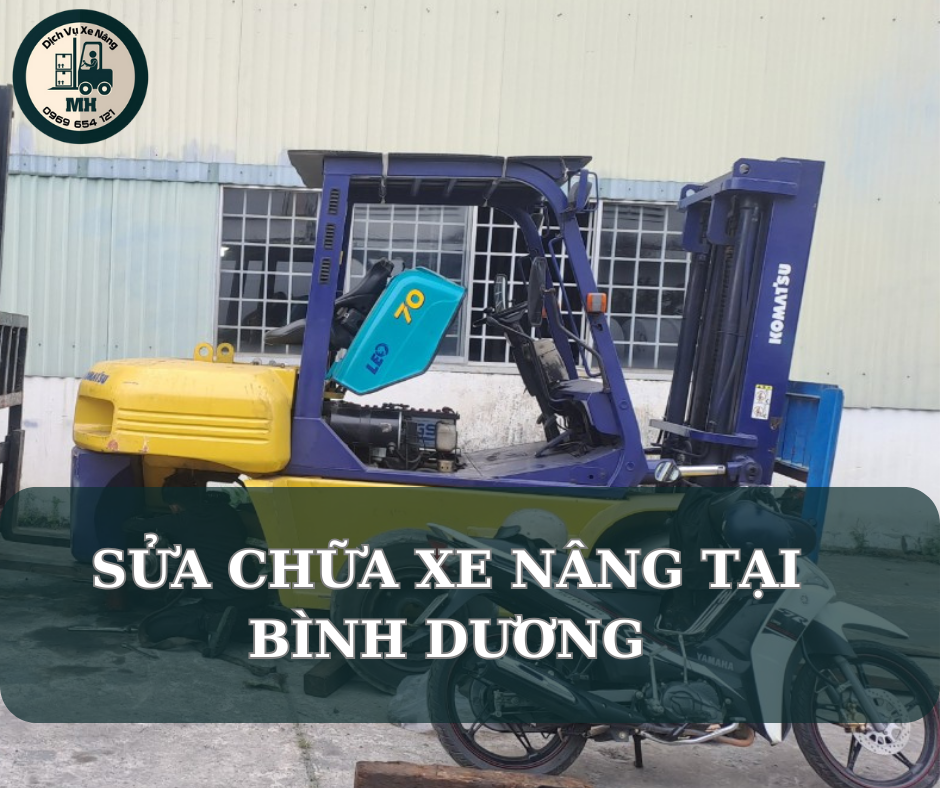 Khám phá Địa chỉ Sửa Xe Nâng Tại Bình Dương chất lượng và uy tín